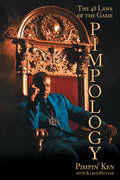 Pimpology: The 48 Laws of the Game (A Relationship Guide)
