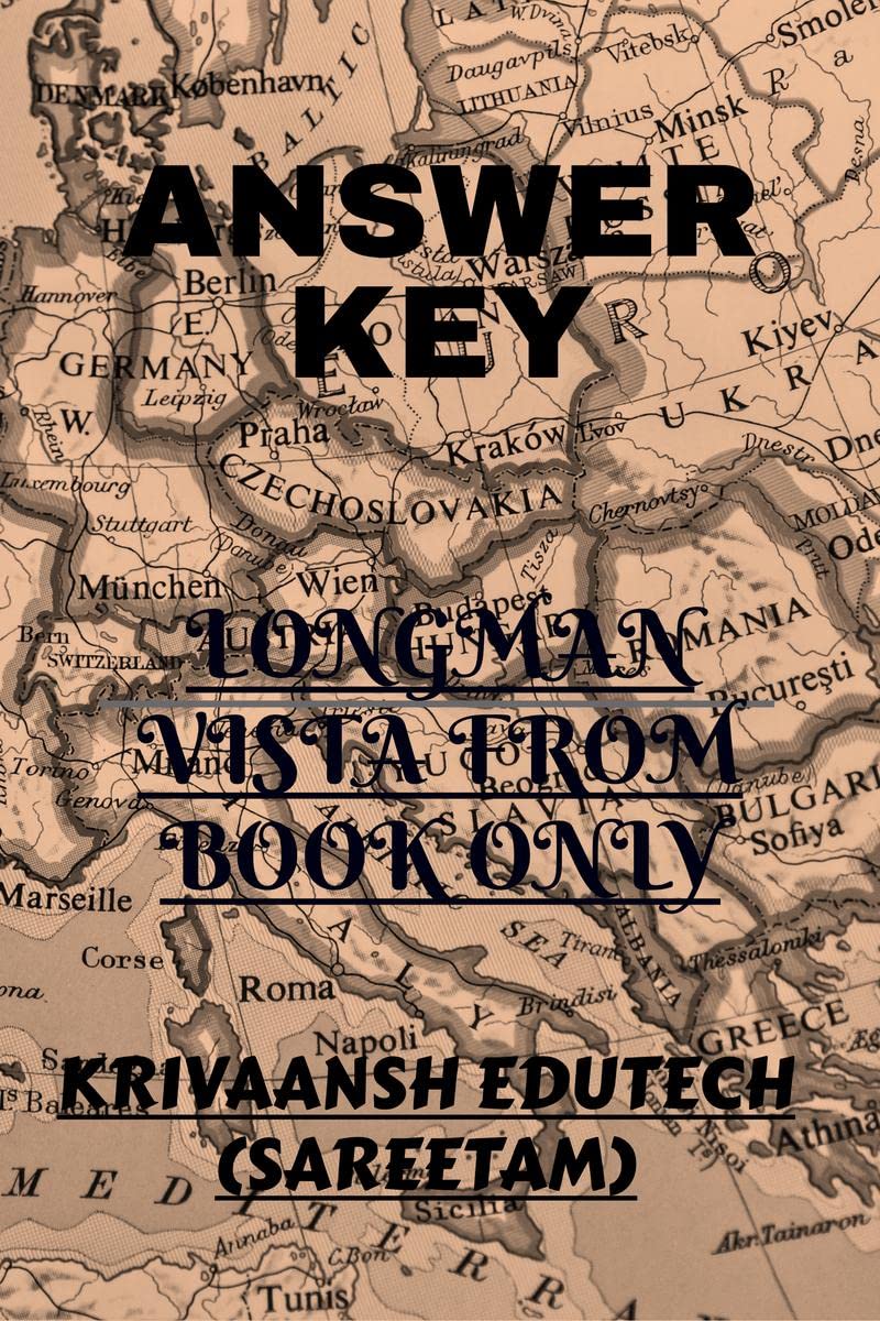 ANSWER KEY LONGMAN VISTA CLASS7 SST : NCERT PATTERN BOOK. SOLUTION FROM BOOK ONLY.