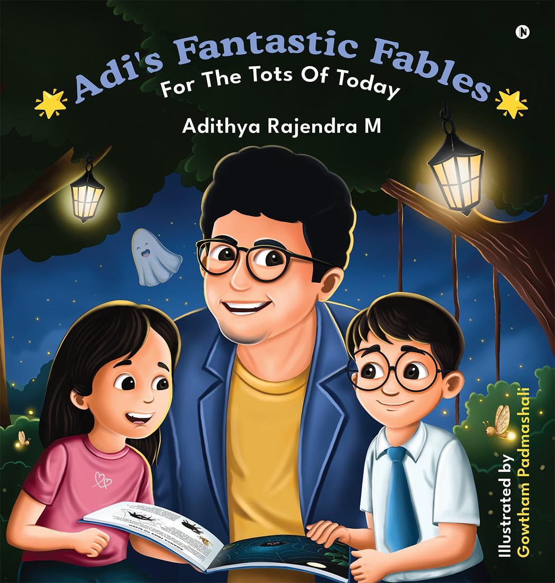 Adis Fantastic Fables: For The Tots of Today Dr. Adithya Rajendra M