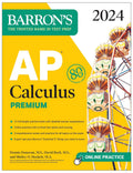AP Calculus Premium, 2024: 12 Practice Tests + Comprehensive Review + Online Practice (Barrons AP Prep)