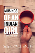 Musings Of An Indian Girl : An Anthology Of Poetry