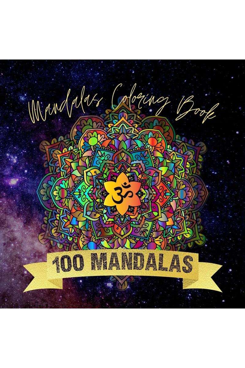 Mandalas Coloring Book : 100 Elegant Mandalas | 100 Elegant Mandalas for Stress Relief and Meditative Mindfulness | Zodiac Manda