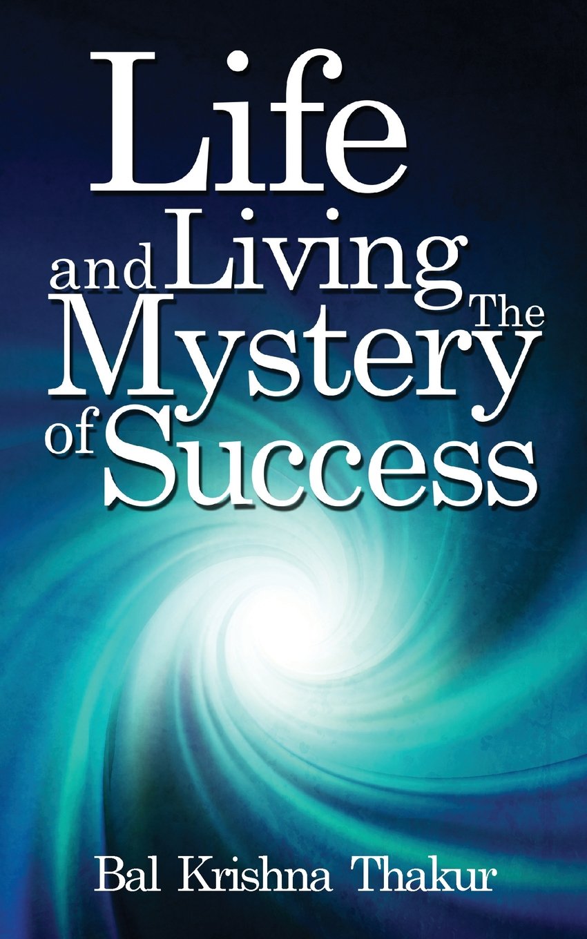 Life and Living the Mystery of Success