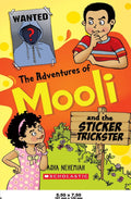 THE ADVENTURES OF MOOLI AND THE STICKER TRICKSTER Asha Nehemiah and Niloufer Wadia