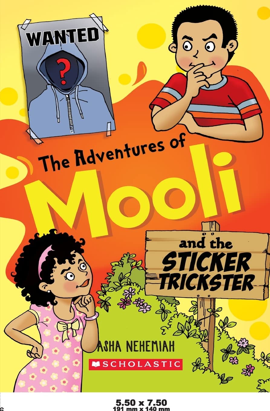 THE ADVENTURES OF MOOLI AND THE STICKER TRICKSTER Asha Nehemiah and Niloufer Wadia
