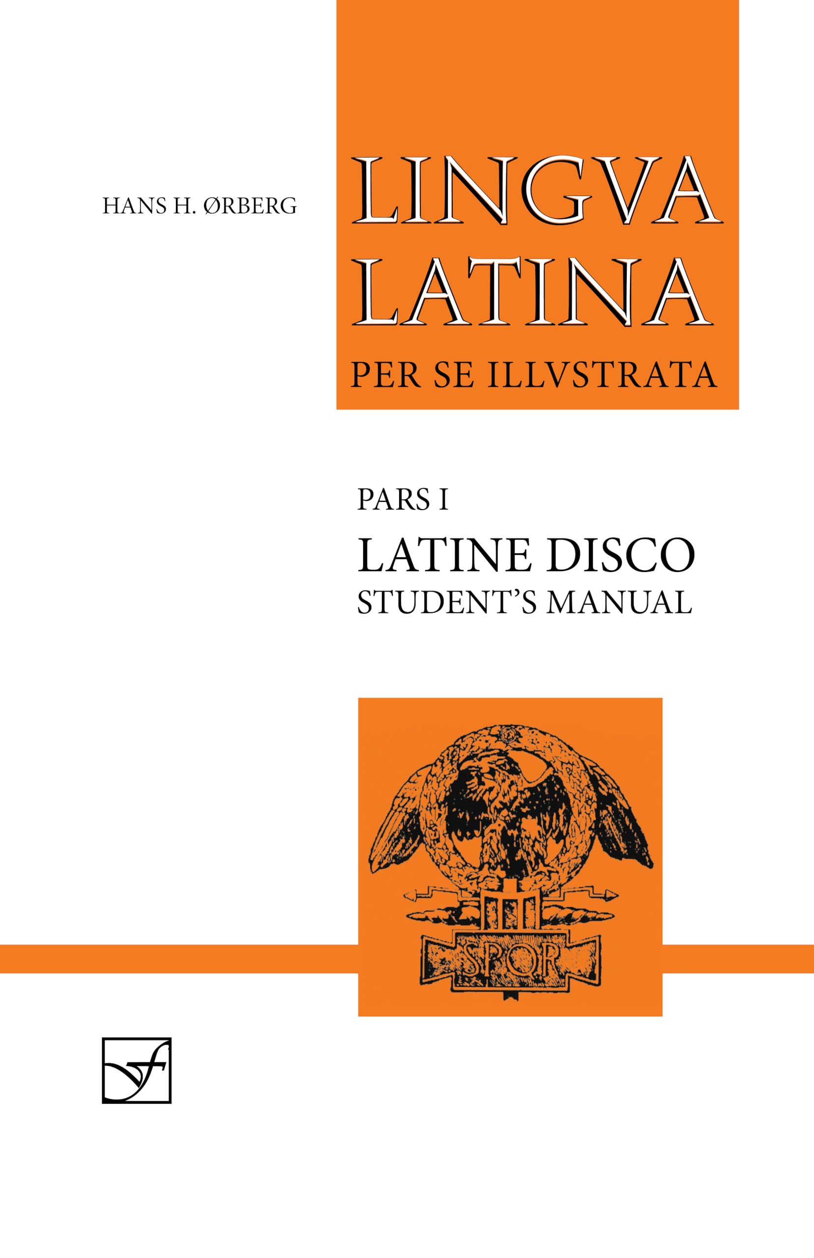 Lingua Latina per se Illustrata: Latine Disco, Students Manual (Latin Edition)