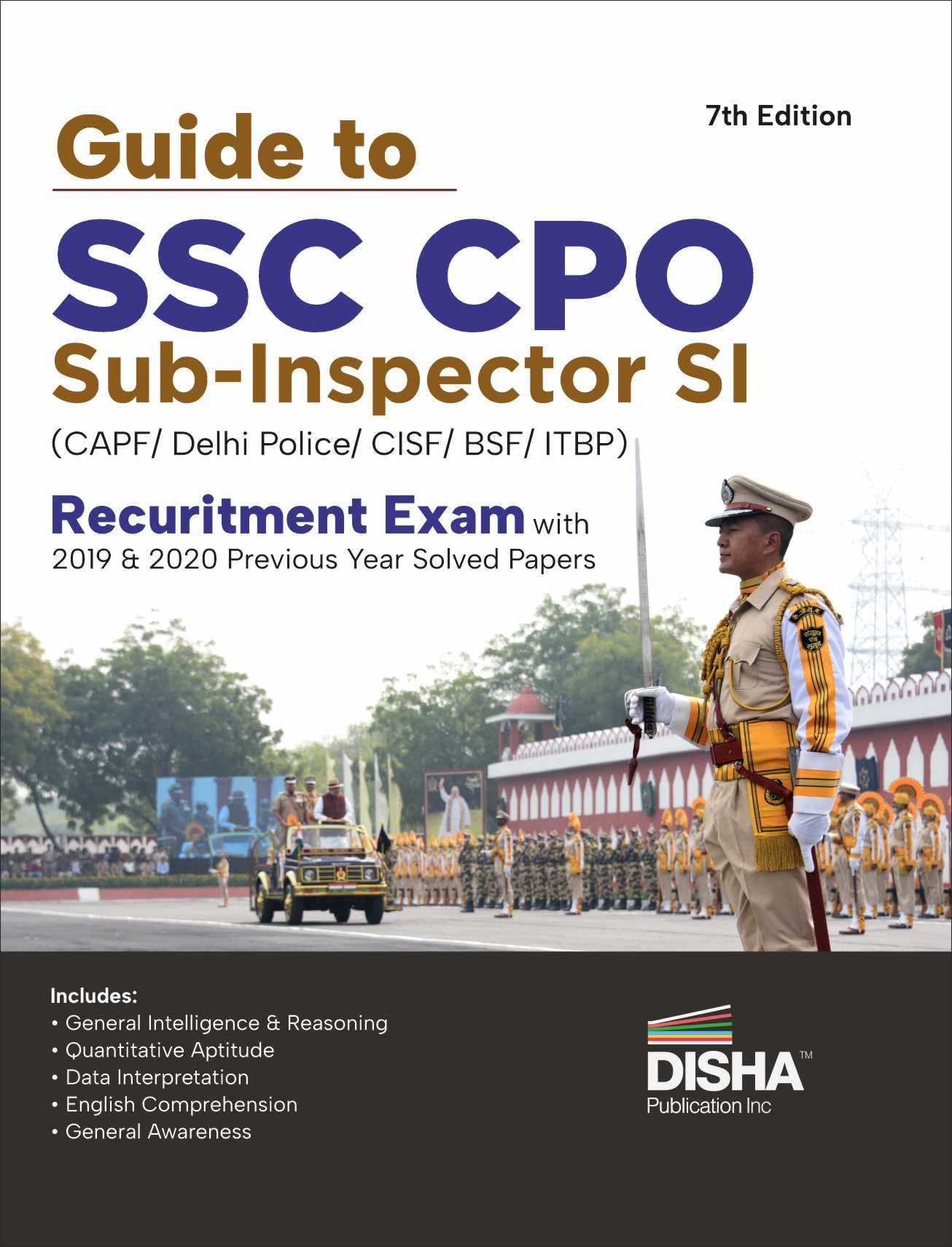 Guide To Ssc Cpo SubInspector Si (Capf/ Delhi Police/ Cisf/ Bsf/ Itbp) Recruitment Exam With 2019 & 2020 Previous Year Solved P