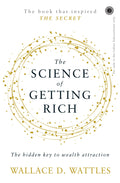 The Science Of Getting Rich: The hidden key to wealth attraction
