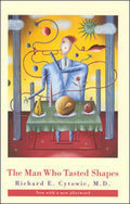 The Man Who Tasted Shapes, revised edition (Bradford Books)