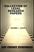 COLLECTION OF LEGAL RESEARCH PAPERS : VOL 1, LEVEL 1