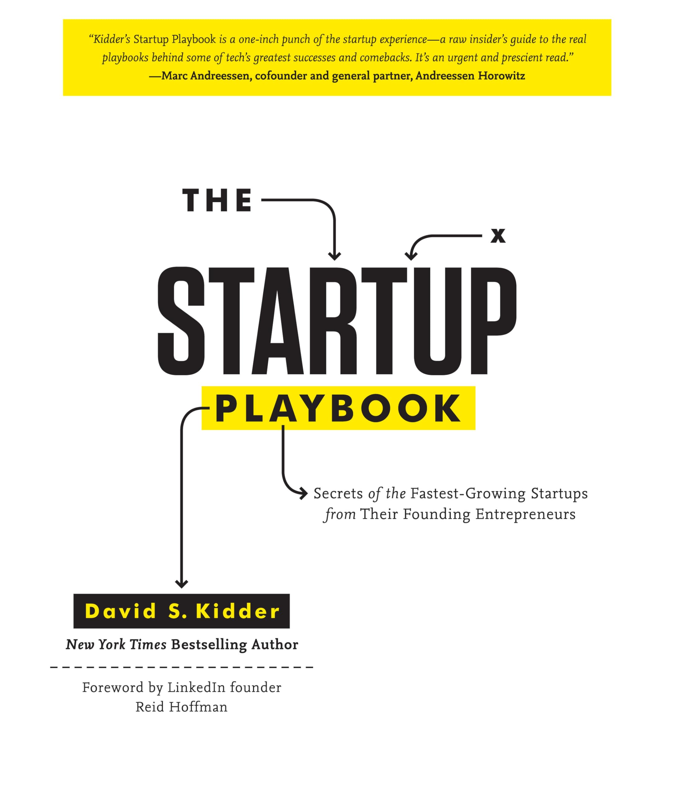 The Startup Playbook: Secrets of the FastestGrowing Startups from Their Founding Entrepreneurs