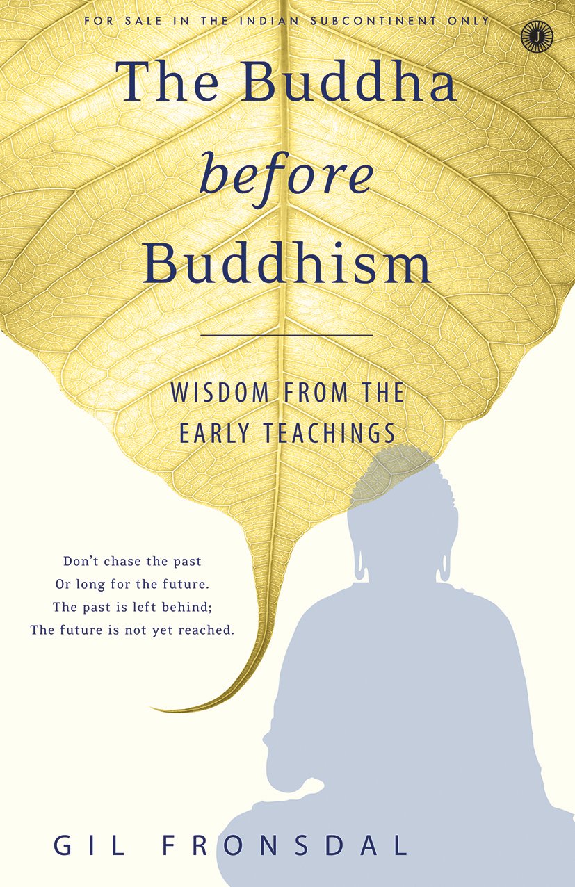 The Buddha before Buddhism