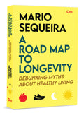 A Road Map To Longevity: Debunking Myths About Healthy Living