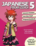 Japanese From Zero! 5: Continue Mastering the Japanese Language and Kanji with Integrated Workbook