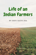 Life of an Indian Farmers