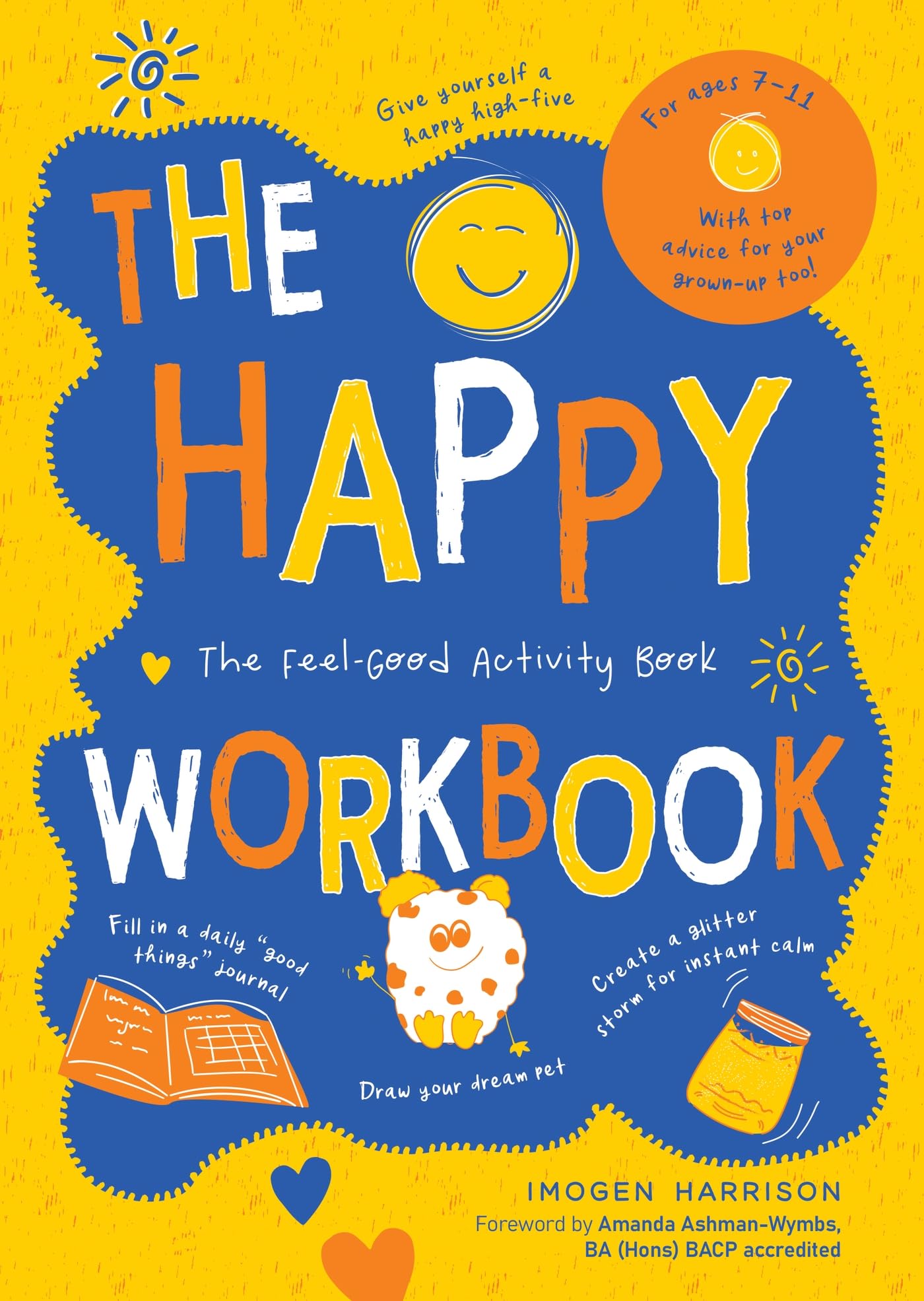 The Happy Workbook: The FeelGood Activity Book