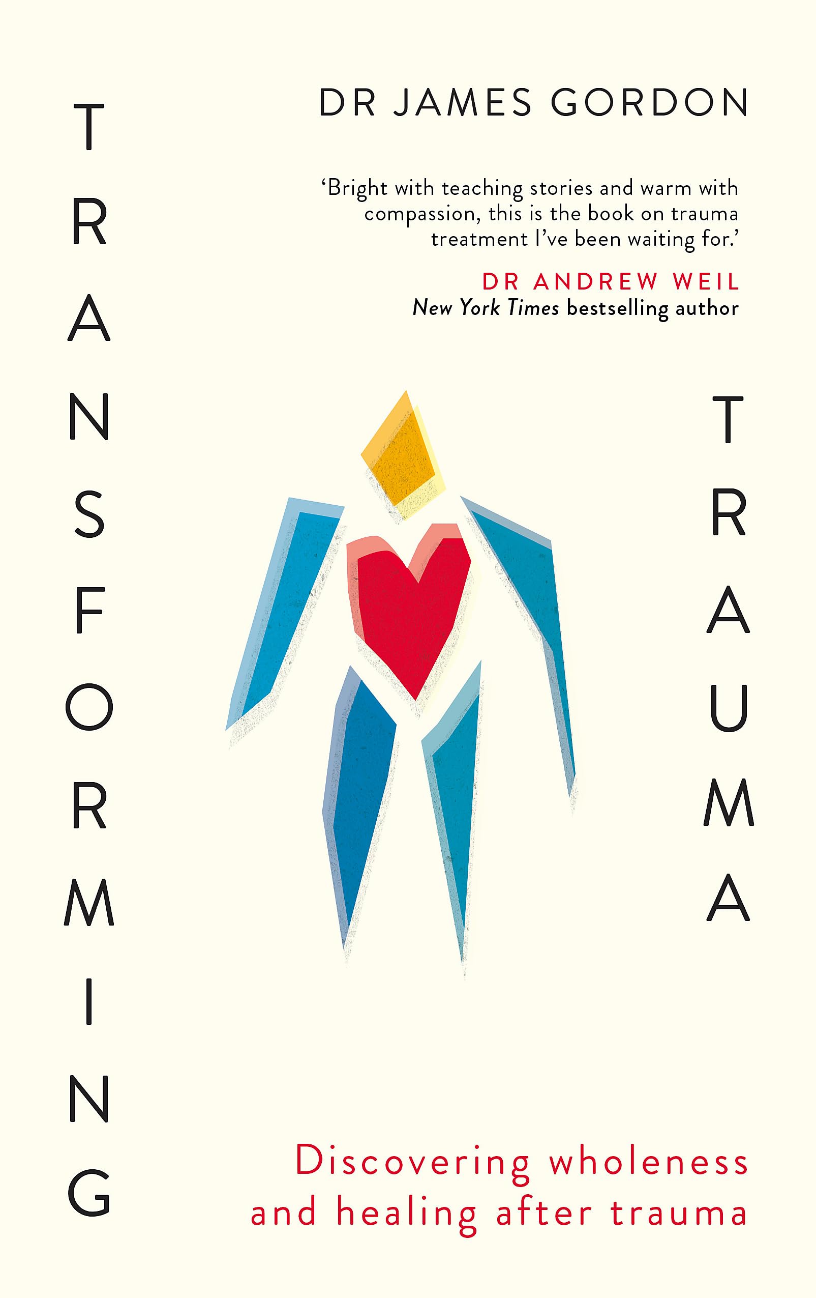 Transforming Trauma: Discovering Wholeness and Healing After Trauma