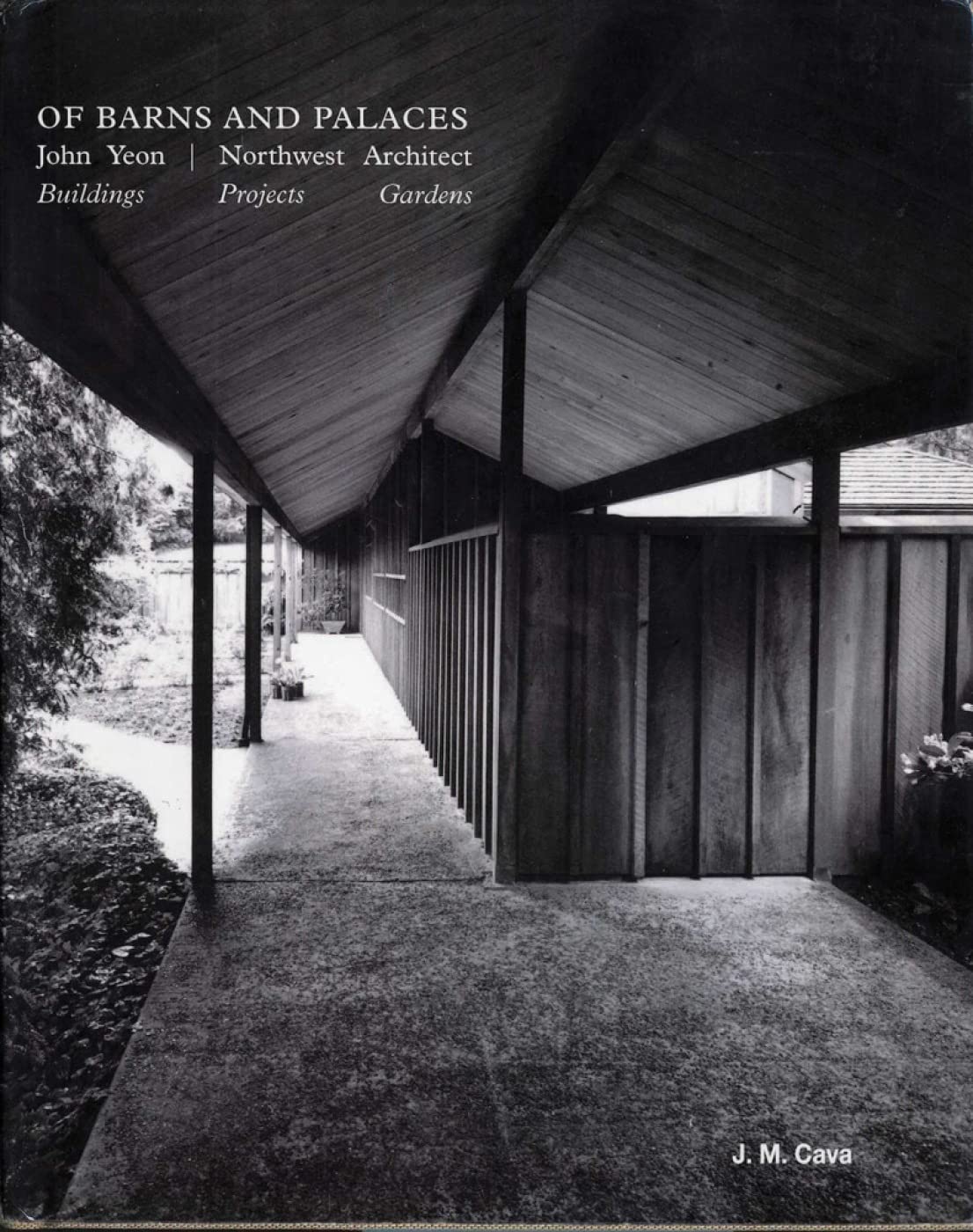Of Barns and Palaces: John Yeon Northwest Architect