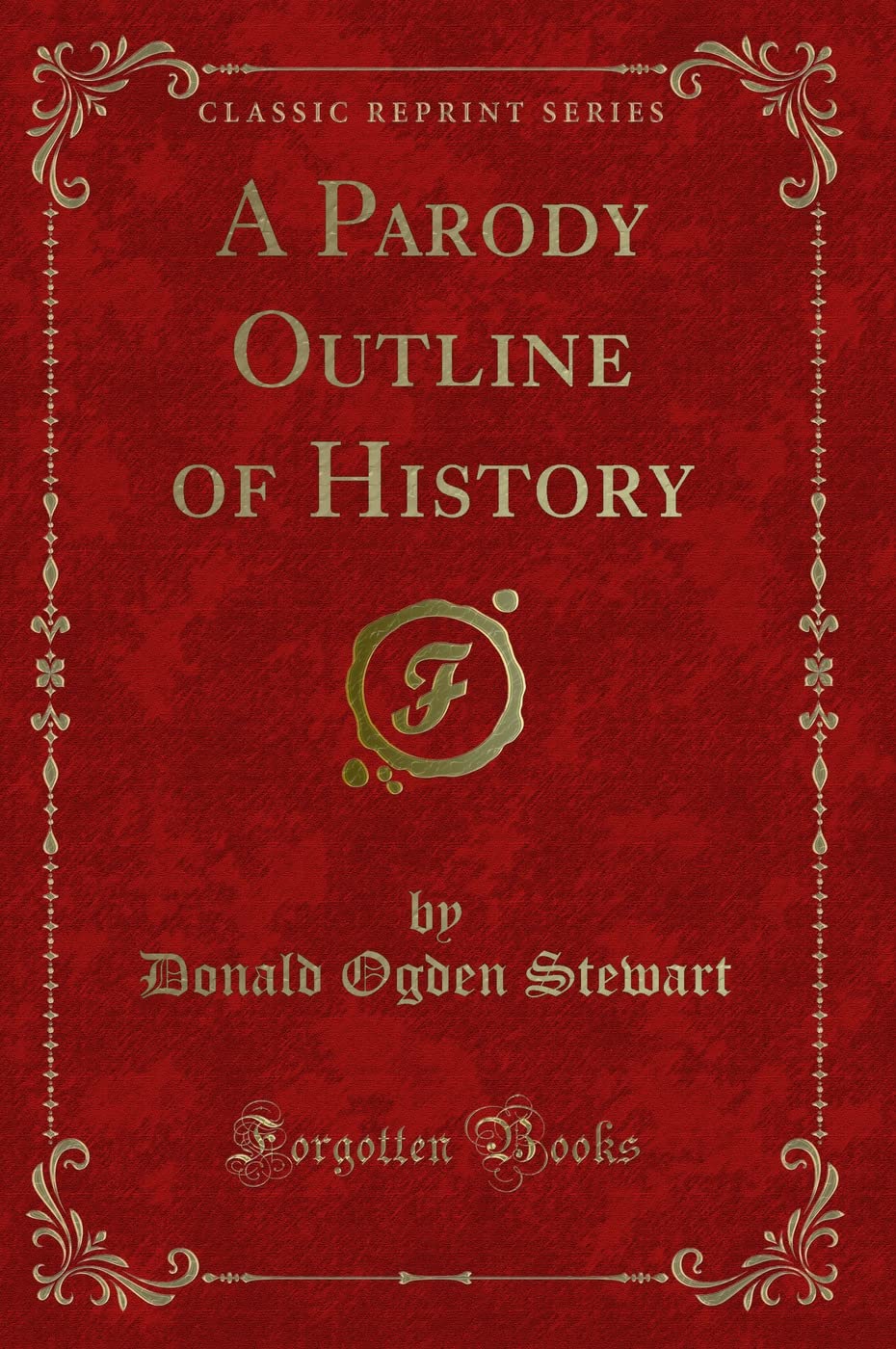 A Parody Outline Of History (Classic Reprint)