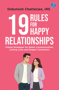 19 Rules for Happy Relationships: Simple Strategies for Better Communication, Lasting Love, and Deeper Connection | A Practical 
