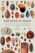 The Book of Seeds: A LifeSize Guide to Six Hundred Species from around the World