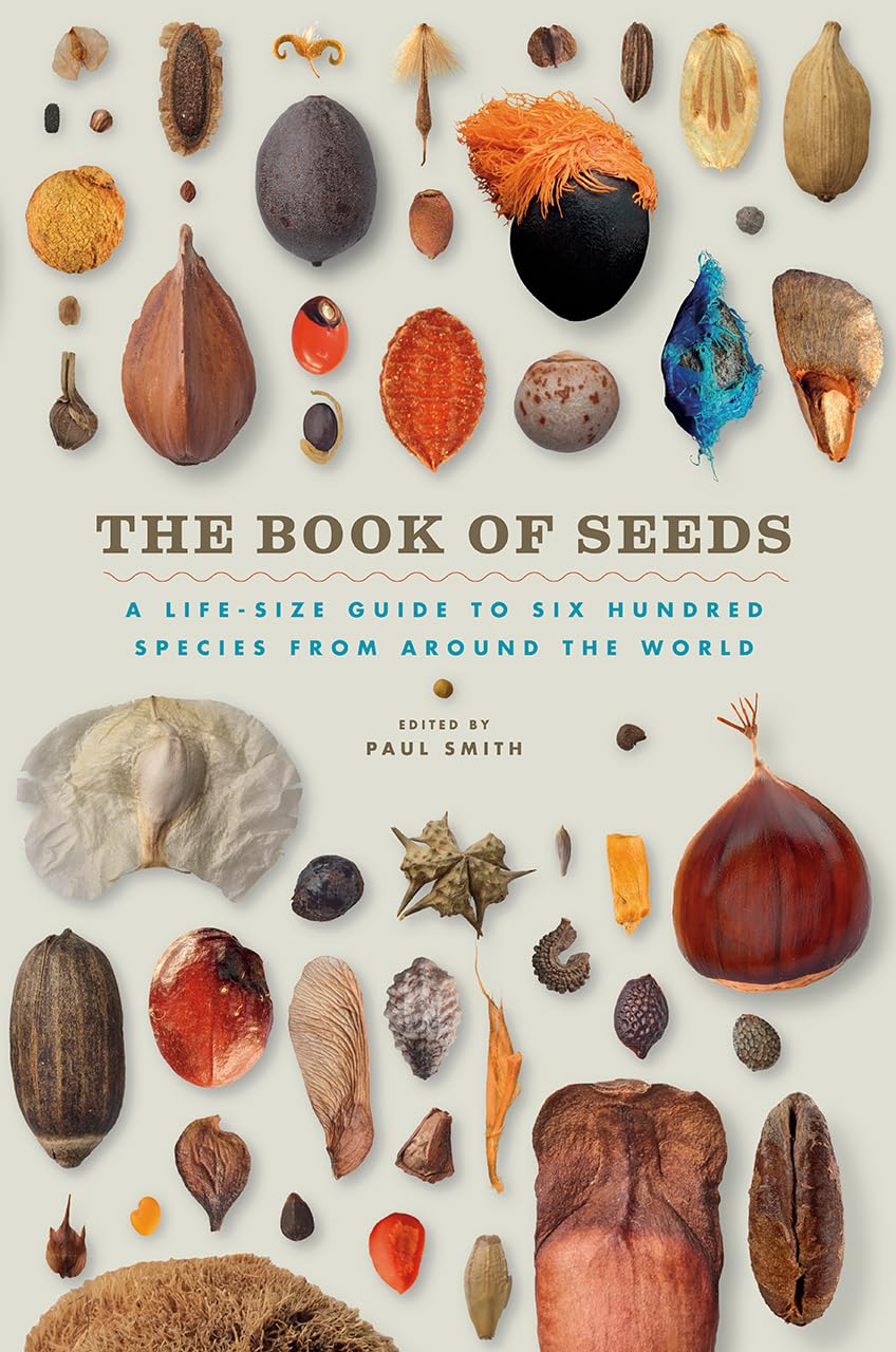 The Book of Seeds: A LifeSize Guide to Six Hundred Species from around the World