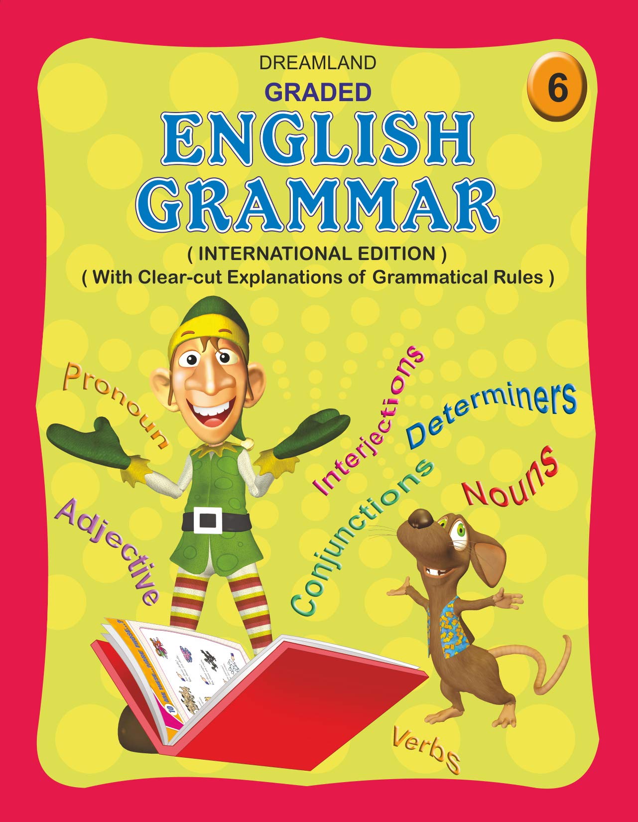Graded English Grammar Book 6 Students Age 912 Years  184 Pages of Colourful Illustrations, Fun Exercises, EasytoUnderstand 