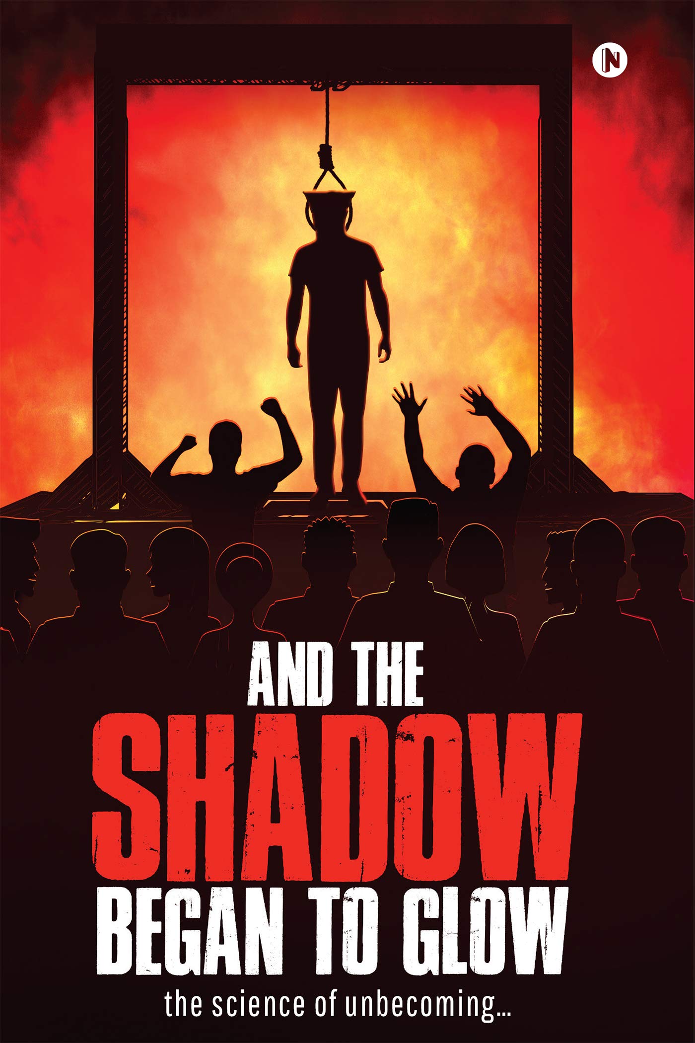 And the Shadow Began to Glow : the science of unbecoming
