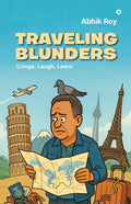 Traveling Blunders: Cringe, Laugh, Learn