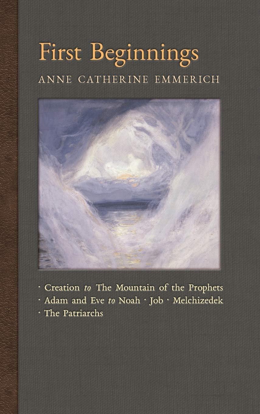 First Beginnings: From the Creation to the Mountain of the Prophets & From Adam and Eve to Job and the Patriarchs: 1 (New Light 