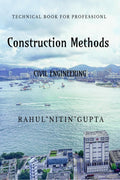 Construction Methods : For Civil Engineers