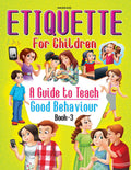 Etiquette For Children Book 3  Fun Guide To Good Manners, Polite Behavior, Social Skills, Magic Words, Compliments, And Everyda