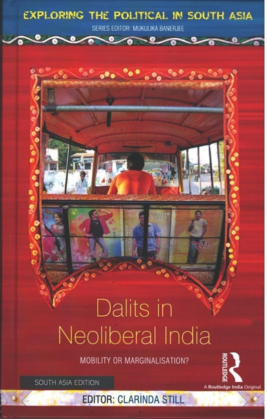 Dalits in Neoliberal India: Mobility or Marginalisation?