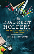 The DualMerit Holders : How To Create And Write Your Own Success