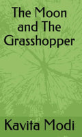 The Moon And The Grasshopper