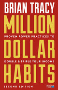 Million Dollar Habits: Proven Power Practices to Double and Triple Your Income