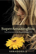 Superamazingyou : A Journey To Being Your Best Version