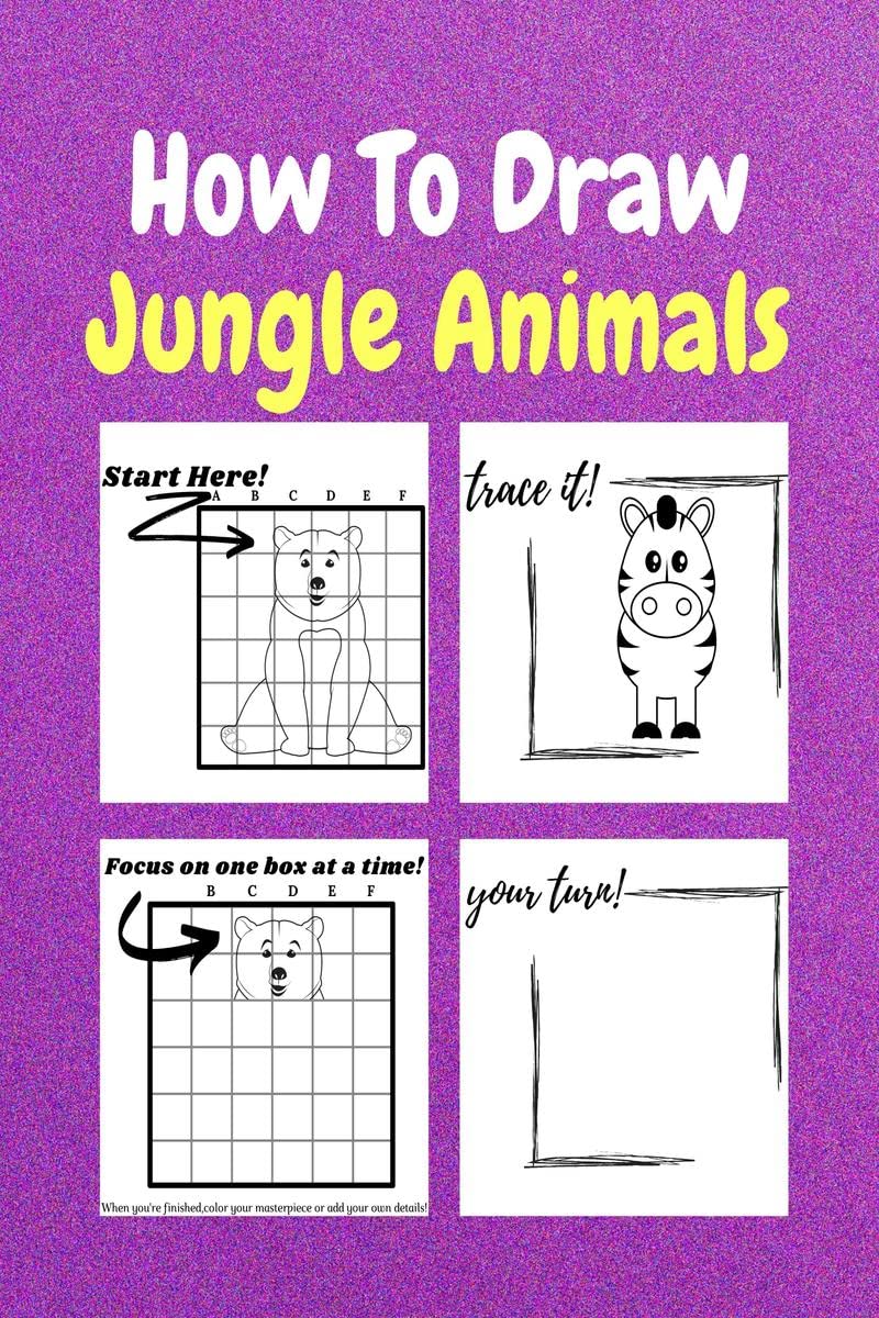 How To Draw Jungle Animals : A StepbyStep Drawing and Activity Book for Kids to Learn to Draw Jungle Animals
