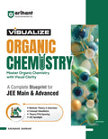 Arihant Visualize Organic Chemistry for JEE Main & Advanced 2027 | Complete JEE Blueprint with Concept Visualizers, Modular Theo