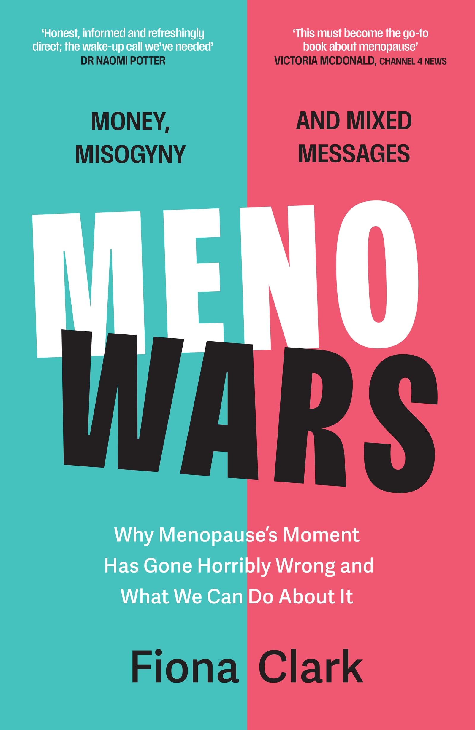 Menowars: Why menopauses moment has gone horribly wrong, and how you can navigate your way through it