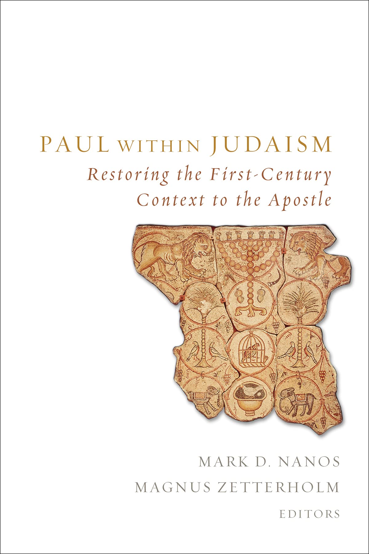 Paul within Judaism: Restoring the FirstCentury Context to the Apostle