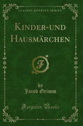 KinderUnd Hausmarchen (Classic Reprint)