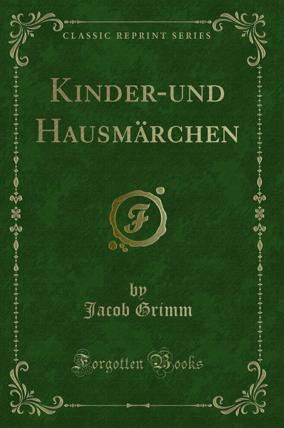 KinderUnd Hausmarchen (Classic Reprint)