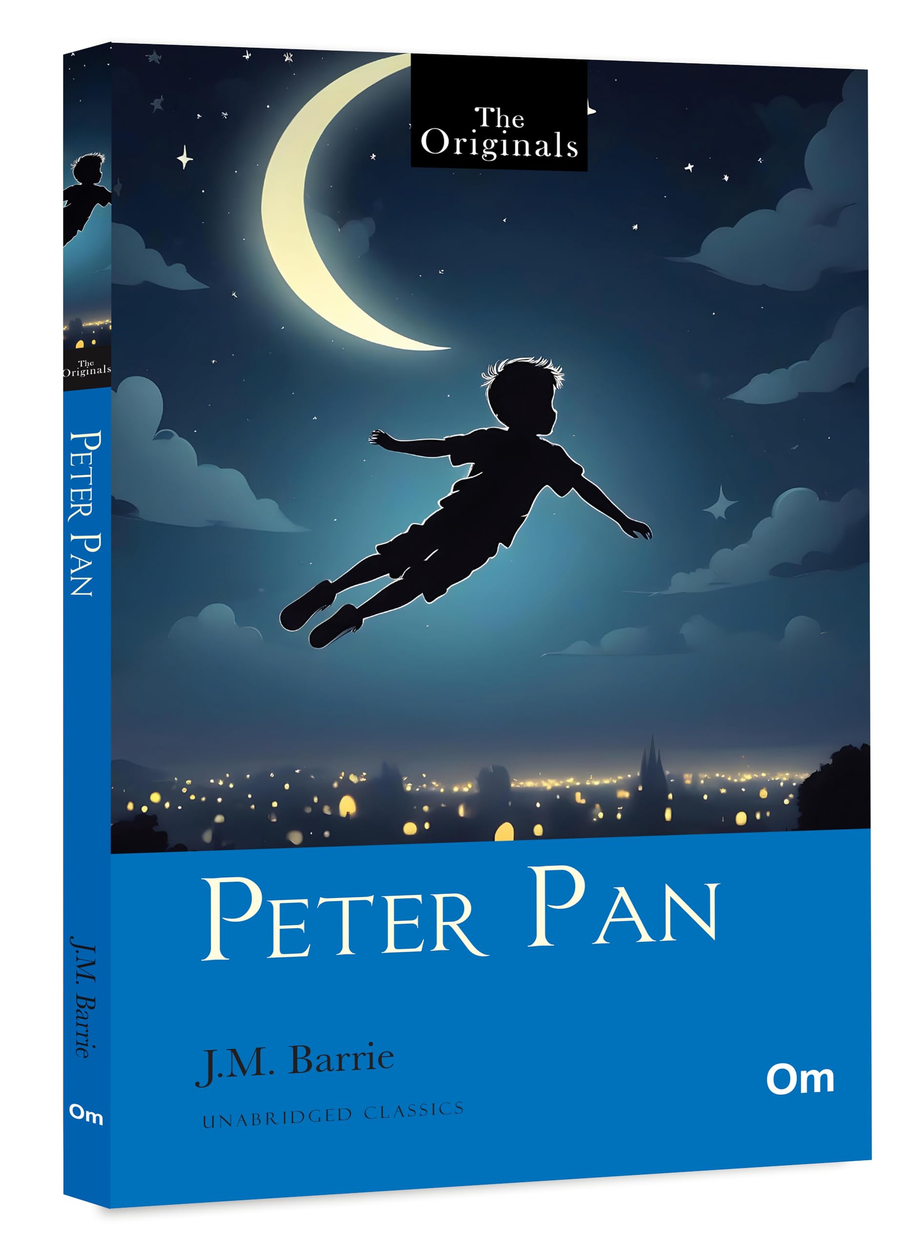Peter Pan: The Originals Unabridged Classic by J.M. Barrie | Greatest Stories | Ultimate Exploration of Life | Fantasy & Magic |