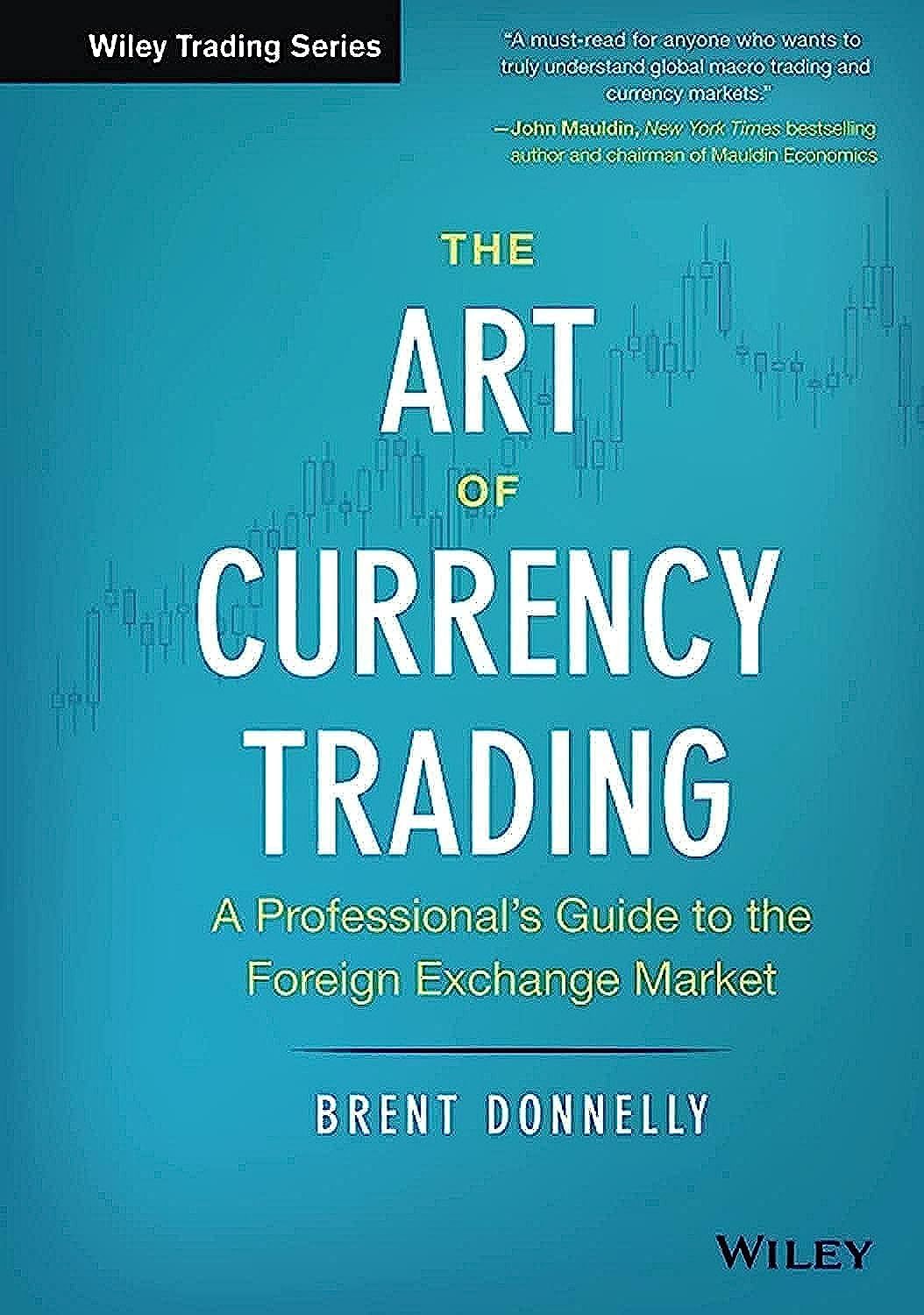 The Art of Currency Trading: A Professionals Guide to the Foreign Exchange Market (Wiley Trading)