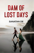 Dam of Lost Days