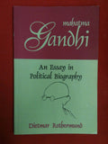 Mahatma Gandhi: An Essay In Poltical Biography