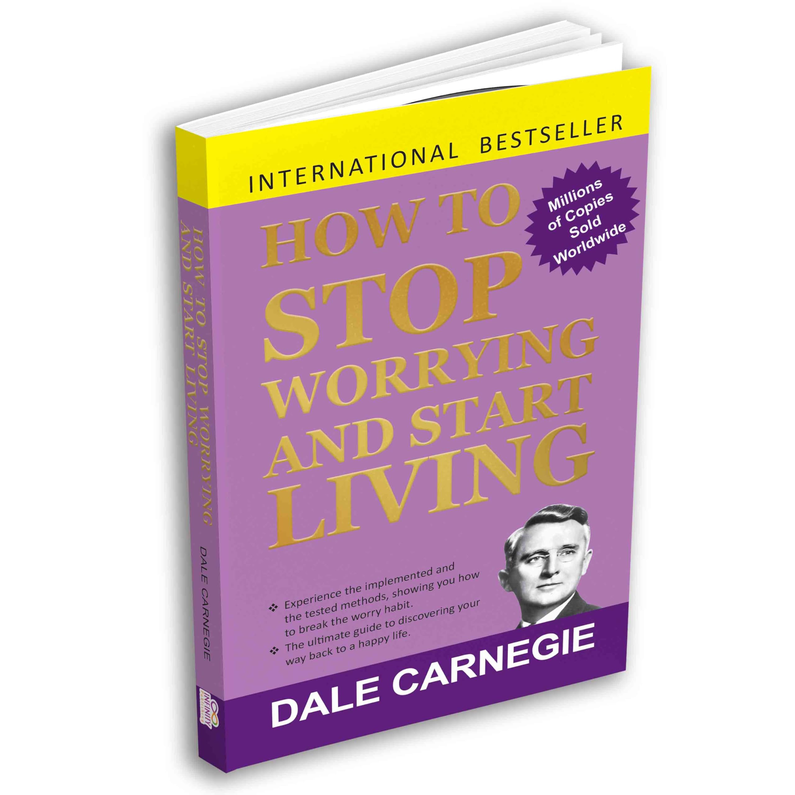 How To Stop Worrying And Start Living (Self Help)