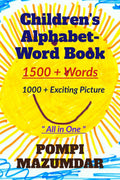 ChildrenS Alphabet Word Book 1500 + Words 1000 + Exciting Pictures : All In One ( Fruits, Vegetables, Animals, Colours, Days,