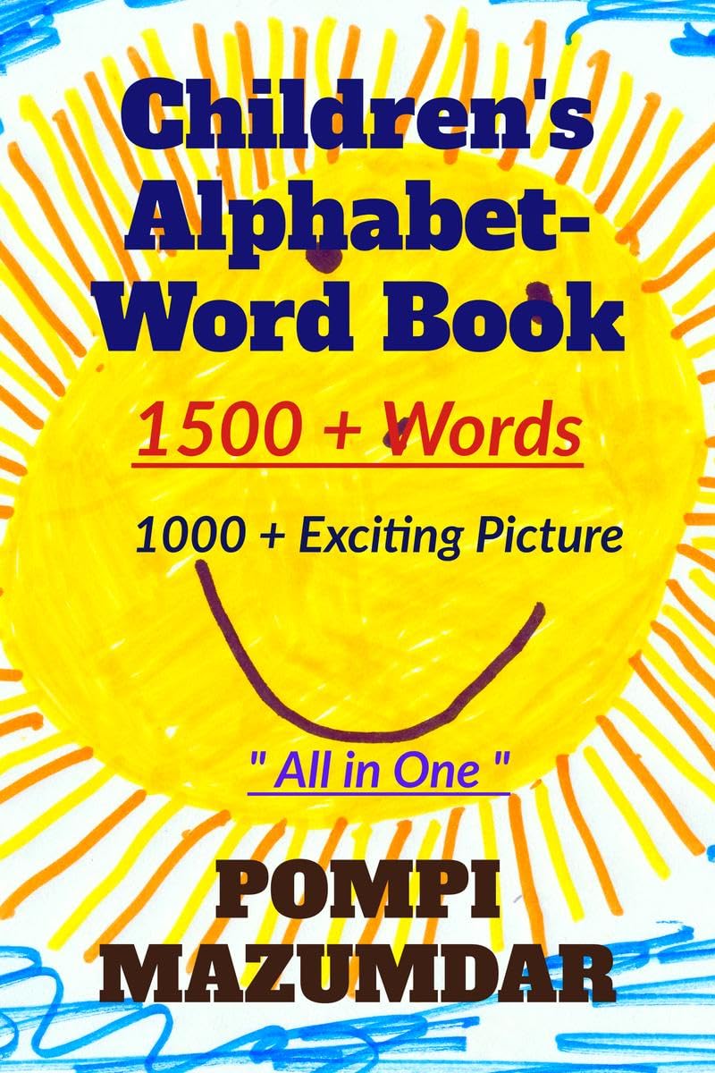 ChildrenS Alphabet Word Book 1500 + Words 1000 + Exciting Pictures : All In One ( Fruits, Vegetables, Animals, Colours, Days,